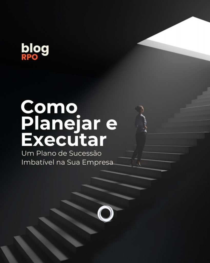 Como Planejar e Executar um Plano de Sucessão Imbatível na Sua Empresa